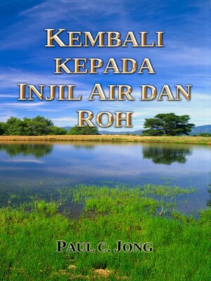 cover image of Kembali kepada Injil air dan Roh